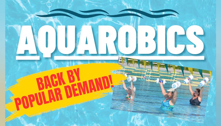 Aquarobics class announcement with “Back by Popular Demand!” text and people exercising in a pool with dumbbells.