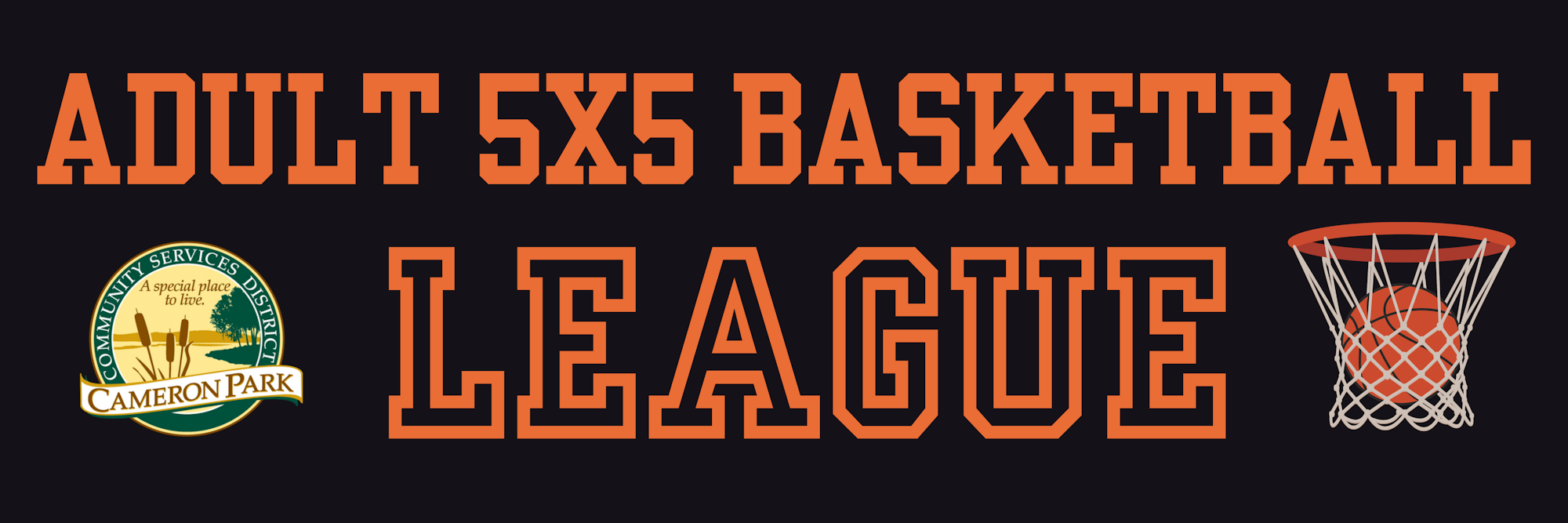 "Adult 5x5 Basketball League" with Cameron Park logo and basketball graphic.