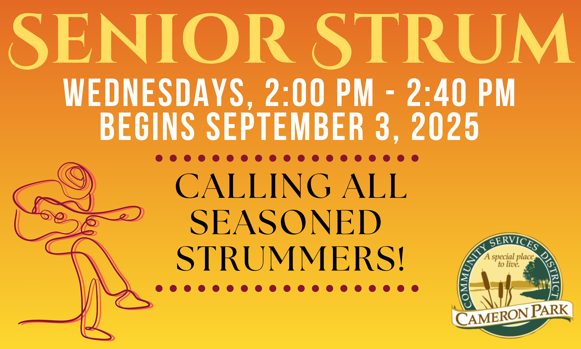 "Senior Strum" event on Wednesdays, 2-2:40 PM, starting September 3, 2025, at Cameron Park. Calling all seasoned strummers!
