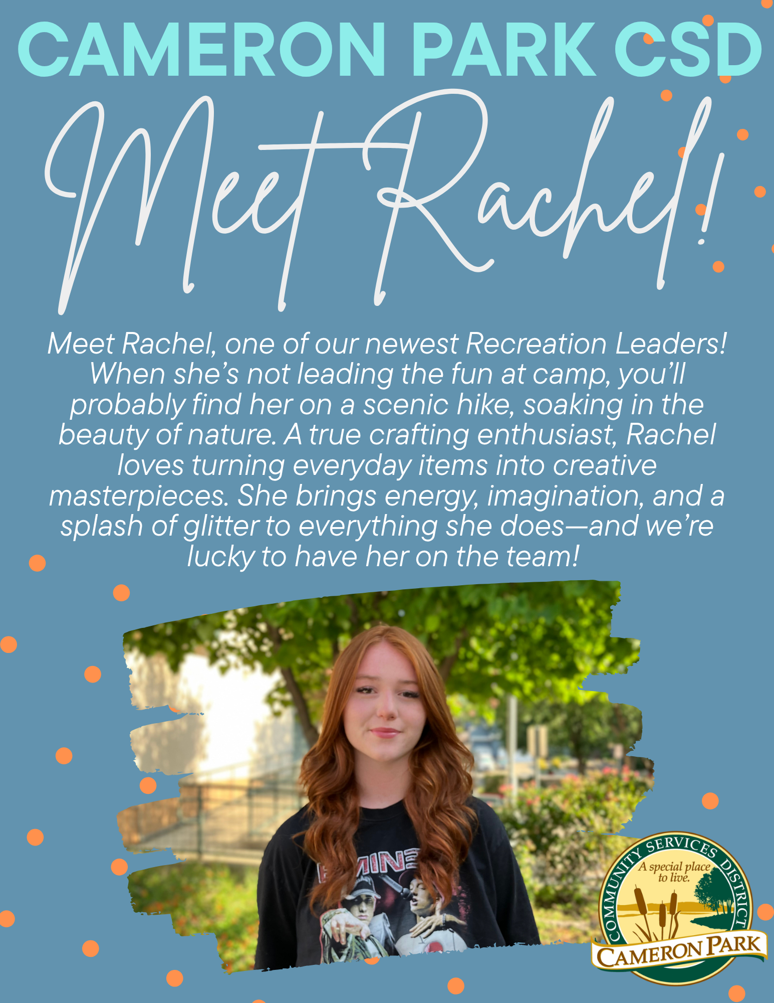 Meet Rachel, a new Recreation Leader at Cameron Park CSD. She enjoys hiking and crafting, bringing energy and creativity to the team.