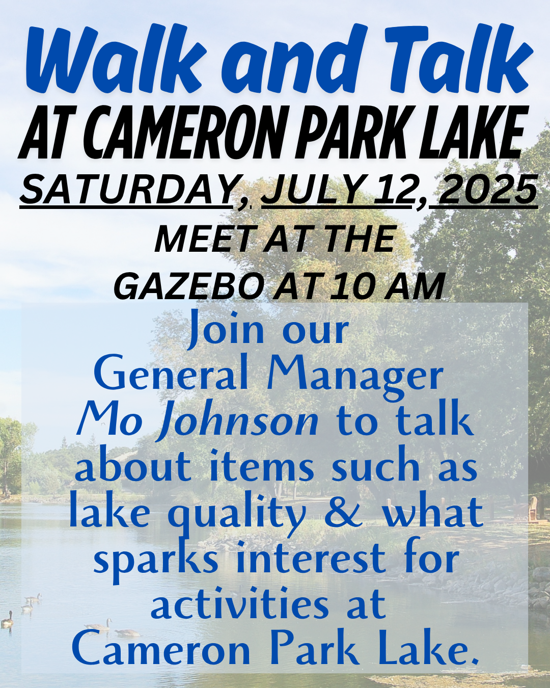 "Walk and Talk" at Cameron Park Lake, July 12, 2025, at 10 AM. Join Mo Johnson to discuss lake quality and activities.