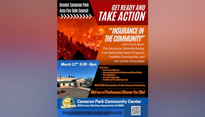 Event on March 12, 5:30-8 PM, at Cameron Park Community Center. Learn about fire safety, insurance, and mitigation. Wildfire simulation included.