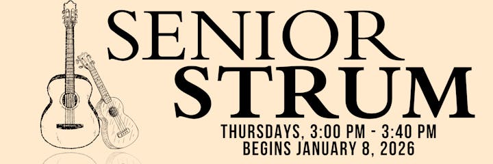 The image promotes "Senior Strum," a guitar activity for seniors, on Thursdays at 3:00 PM starting January 8, 2026.